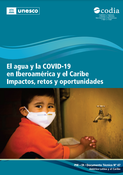 El agua y la COVID-19 en Iberoamérica y el Caribe Impactos, retos y oportunidades